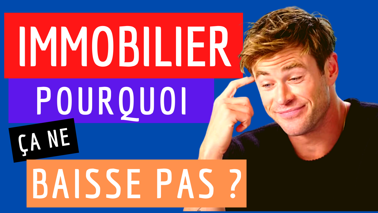 Pourquoi l’immobilier ne baisse pas encore après le confinement ?