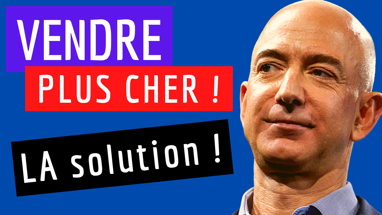 Comment je peux faire pour vendre plus cher ?